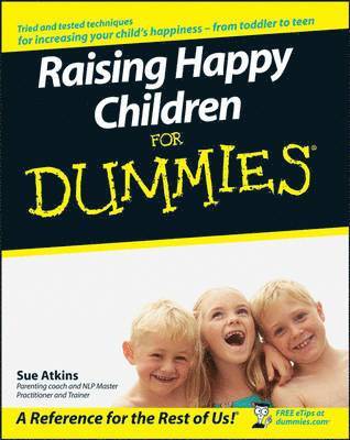 bokomslag Raising Happy Children For Dummies