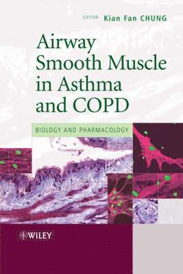 Kian Fan Chung - Airway Smooth Muscle in Asthma and COPD, Inbunden