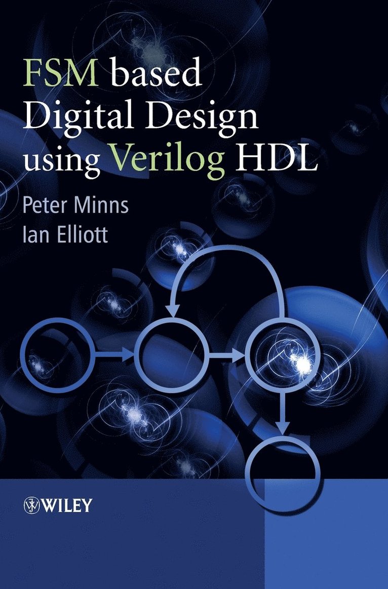 Peter D. Minns, Ian Elliott, Minns, Elliott, Peter D Minns - FSM-based Digital Design using Verilog HDL, Inbunden