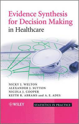 Evidence Synthesis for Decision Making in Healthcare 1