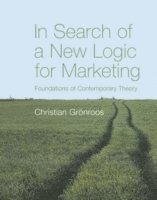 bokomslag In Search of a New Logic for Marketing