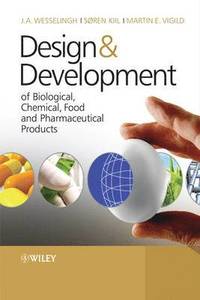 bokomslag Design & Development of Biological, Chemical, Food and Pharmaceutical Products