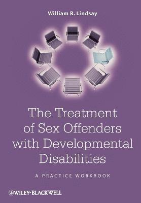 William R. Lindsay - Treatment of Sex Offenders with Developmental Disabilities, Häftad