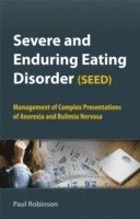 bokomslag Severe and Enduring Eating Disorder (SEED)