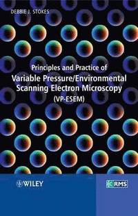 bokomslag Principles and Practice of Variable Pressure / Environmental Scanning Electron Microscopy (VP-ESEM)