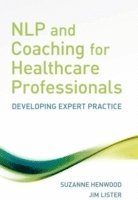 bokomslag NLP and Coaching for Health Care Professionals