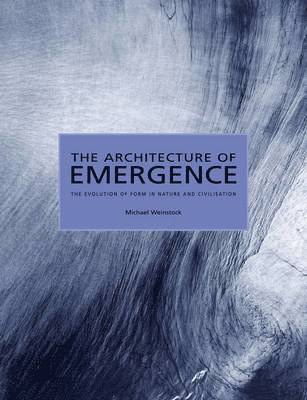 Michael Weinstock, Michael (Technical Studies) Weinstock - Architecture of Emergence, Häftad