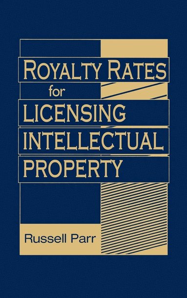 bokomslag Royalty Rates for Licensing Intellectual Property