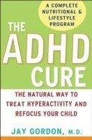 The ADD and ADHD Cure 1