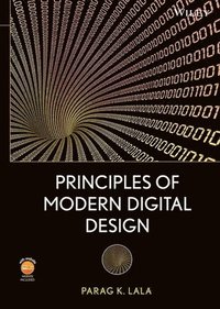 bokomslag Principles of Modern Digital Design