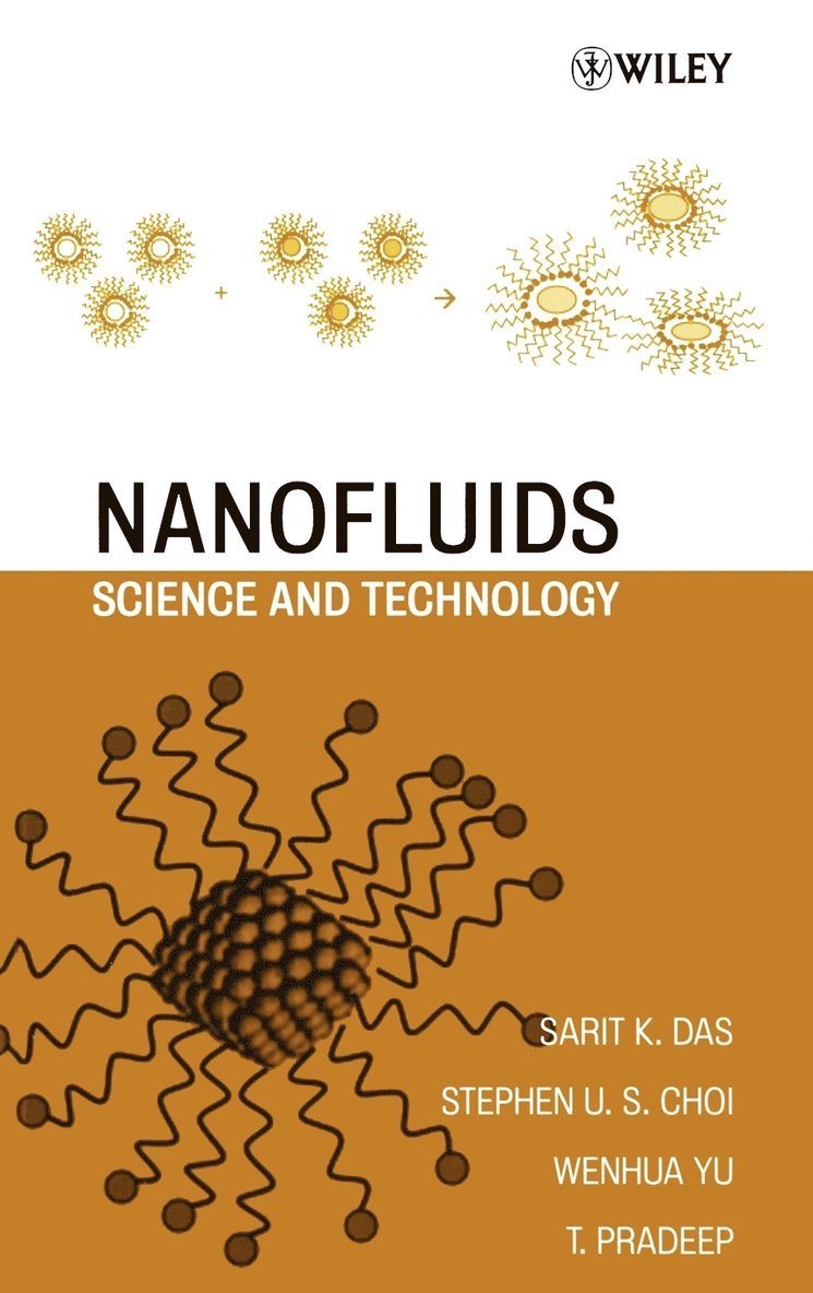 Sarit K. Das, Stephen U. Choi, Wenhua Yu, T. Pradeep, Das, Choi, Sarit K Das, Stephen U Choi - Nanofluids, Inbunden
