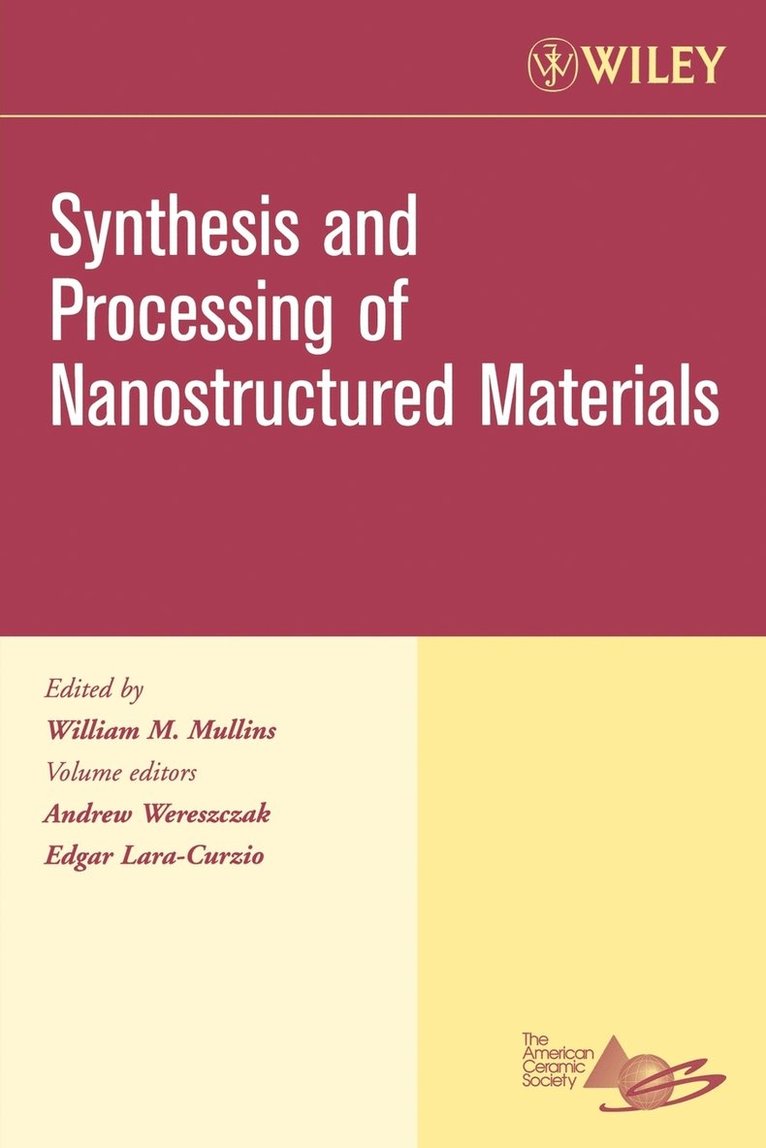 Wereszczak, Lara-Curzio, William M. Mullins, William M Mullins - Synthesis and Processing of Nanostructured Materials, Volume 27, Issue 8, Häftad