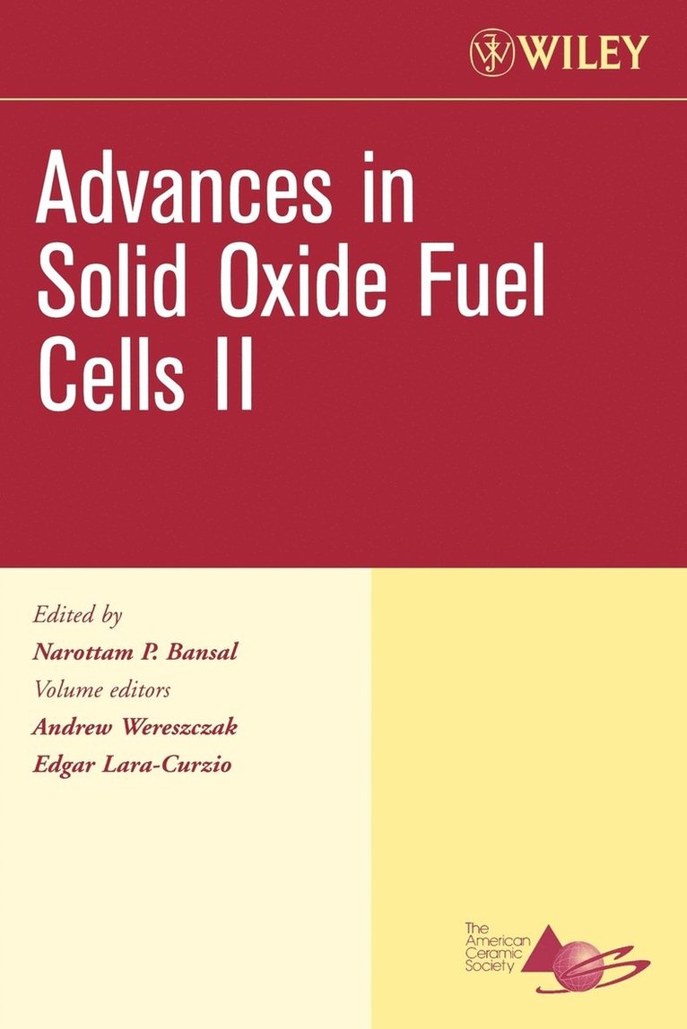 Wereszczak, Bansal, Andrew Wereszczak, Edgar Lara-Curzio, Narottam P. Bansal, Narottam P Bansal - Advances in Solid Oxide Fuel Cells II, Volume 27, Issue 4, Häftad