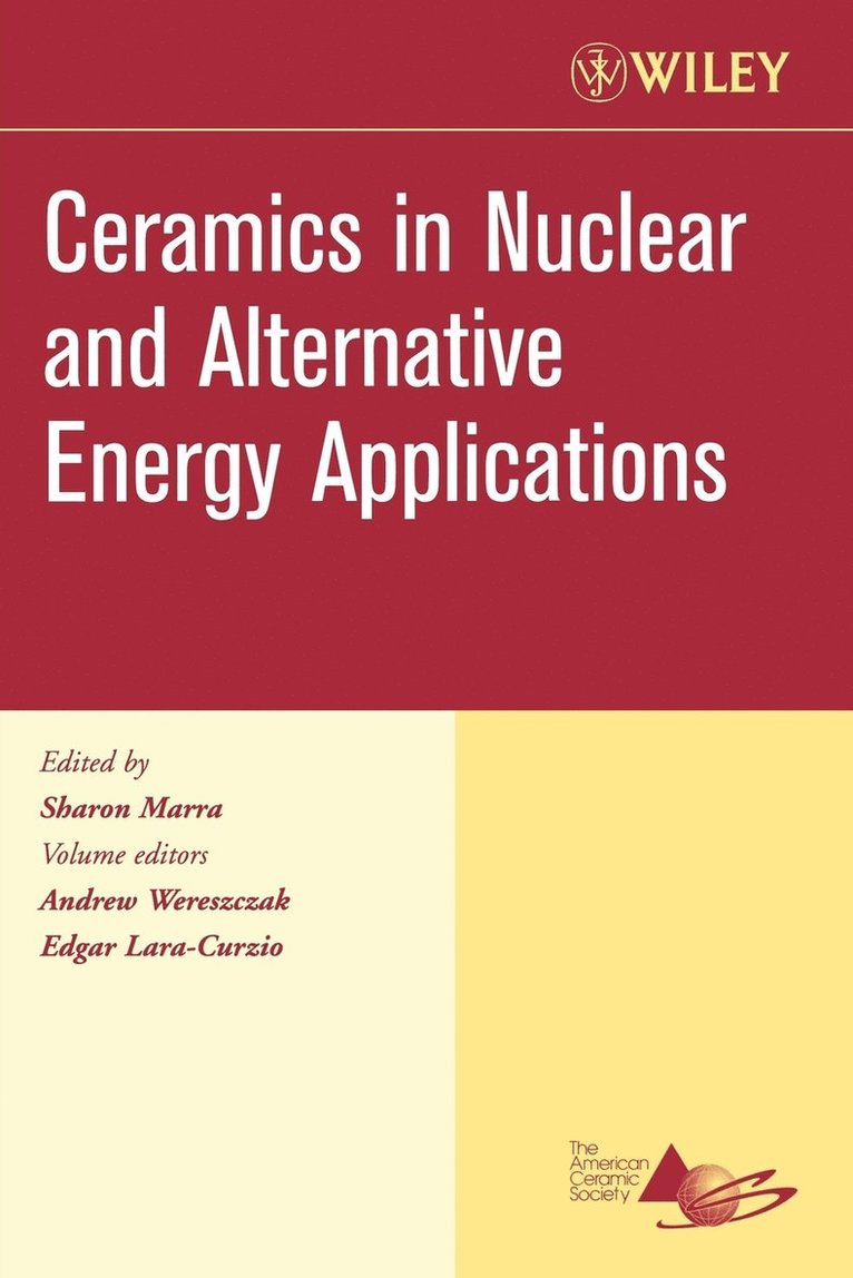 Wereszczak, Lara-Curzio, Sharon Marra - Ceramics in Nuclear and Alternative Energy Applications, Volume 27, Issue 5, Häftad
