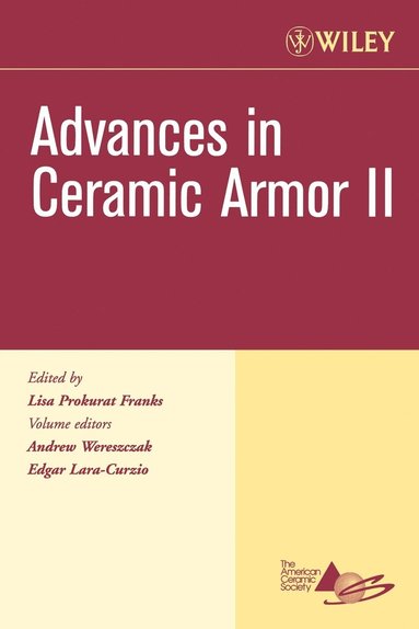 Wereszczak, Lara-Curzio, Andrew Wereszczak - Advances in Ceramic Armor II, Volume 27, Issue 7, Häftad