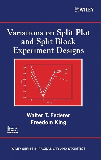 Walter T. Federer, Freedom King - Variations on Split Plot and Split Block Experiment Designs, Inbunden