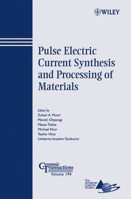 Zuhair A. Munir, Manshi Ohyanagi, Masao Tokita, Michael Khor, Toshio Hirai, Umberto Anselmi-Tamburini - Pulse Electric Current Synthesis and Processing of Materials, Häftad