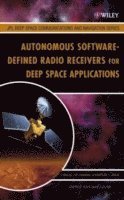 Jon Hamkins, Jon Hamkins, Marvin K. Simon - Autonomous Software-Defined Radio Receivers for Deep Space Applications, Inbunden