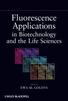 bokomslag Fluorescence Applications in Biotechnology and Life Sciences