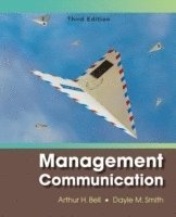 Arthur H. Bell, Dayle M. Smith - Management Communication, Häftad
