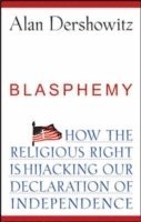Alan Dershowitz - Blasphemy, Inbunden