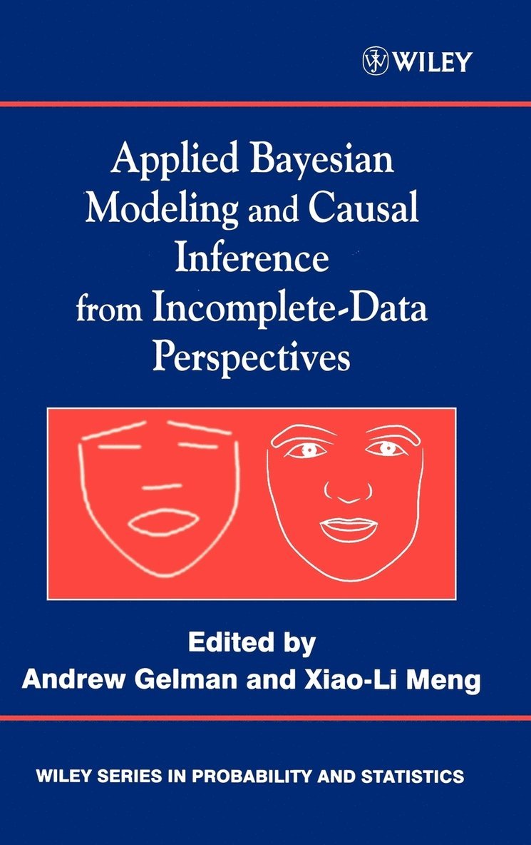 Applied Bayesian Modeling and Causal Inference from Incomplete-Data Perspectives 1