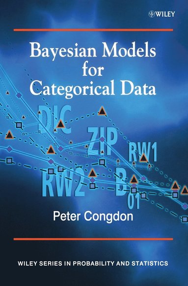 Peter Congdon - Bayesian Models for Categorical Data, Inbunden