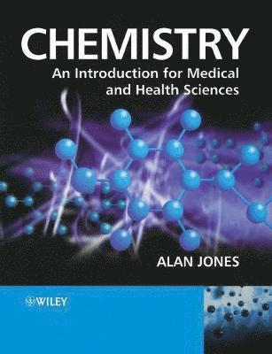 Alan Jones - Chemistry: An Introduction for Medical and Health Sciences, Häftad