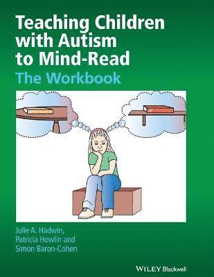 Julie A. Hadwin, Patricia Howlin, Simon Baron-Cohen - Teaching Children with Autism to Mind-Read, Häftad