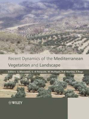 Recent Dynamics of the Mediterranean Vegetation and Landscape 1