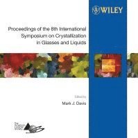 bokomslag Proceedings of the 8th International Symposium on Crystallization in Glasses and Liquids