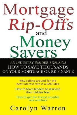 Mortgage Ripoffs and Money Savers 1