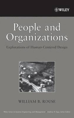 William B. Rouse - People and Organizations, Inbunden