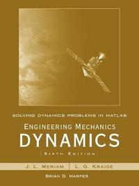 bokomslag Solving Dynamics Problems in MATLAB to accompany Engineering Mechanics Dynamics 6e