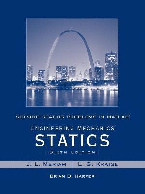 Solving Statics Problems in MATLAB to accompany Engineering Mechanics Statics 6e 1