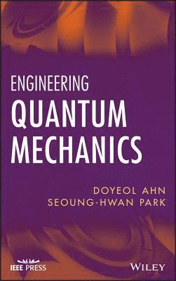 bokomslag Engineering Quantum Mechanics