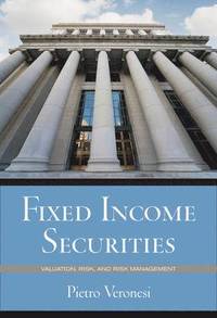bokomslag Fixed Income Securities: Valuation, Risk, and Risk Management