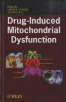 James A. Dykens, Yvonne Will, James A Dykens - Drug-Induced Mitochondrial Dysfunction, Inbunden