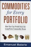 Emanuel Balarie - Commodities for Every Portfolio, Inbunden