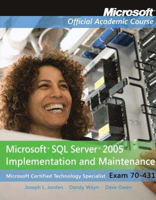 bokomslag Exam 70-431 Microsoft SQL Server 2005 Implementation and Maintenance