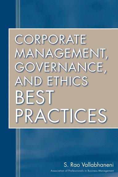 bokomslag Corporate Management, Governance, and Ethics Best Practices