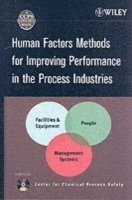 CCPS (Center for Chemical Process Safety), Daniel A. Crowl - Human Factors Methods for Improving Performance in the Process Industries, Inbunden