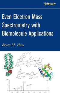 bokomslag Even Electron Mass Spectrometry with Biomolecule Applications