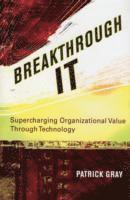 Patrick Gray - Breakthrough IT, Inbunden