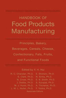 Y. H. Hui, California) Hui, Y. H. (American Food and Nutrition Center, Cutten, Y H Hui - Handbook of Food Products Manufacturing, Volume 1, Inbunden