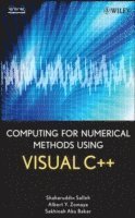 Shaharuddin Salleh, Albert Y. Zomaya, Sakhinah A. Bakar - Computing for Numerical Methods Using Visual C++, Inbunden