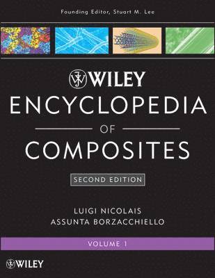 Luigi Nicolais, Assunta Borzacchiello, Italy) Nicolais, Luigi (University of Naples, Italy) Borzacchiello, Assunta (University of Naples Federico II - Wiley Encyclopedia of Composites, 5 Volume Set, Inbunden