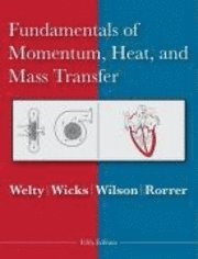 James Welty - Fundamentals of Momentum, Heat and Mass Transfer, 5th Edition, Inbunden