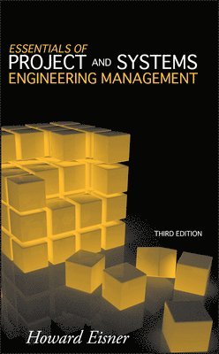 Howard Eisner, DC) Eisner, Howard (The George Washington University, Washington - Essentials of Project and Systems Engineering Management, Inbunden