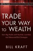 bokomslag Trade Your Way to Wealth